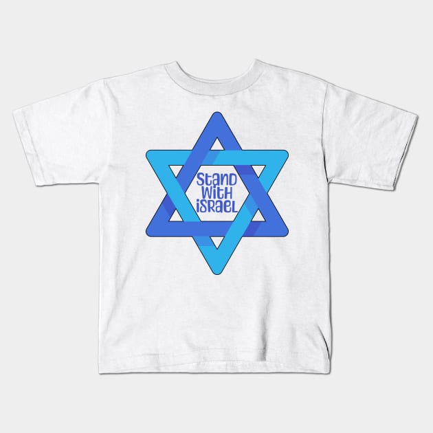 Stand with Israel - Star of David Kids T-Shirt by Mey Designs